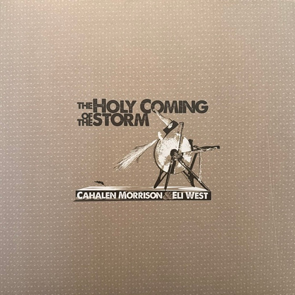 The Holy Coming Of The Storm