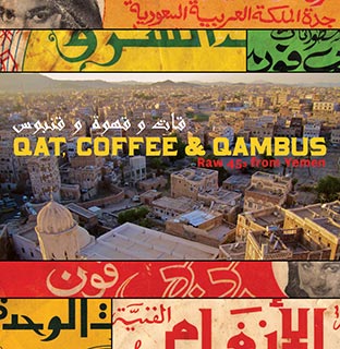 Qat, Coffee & Qambus: Raw 45s From Yemen