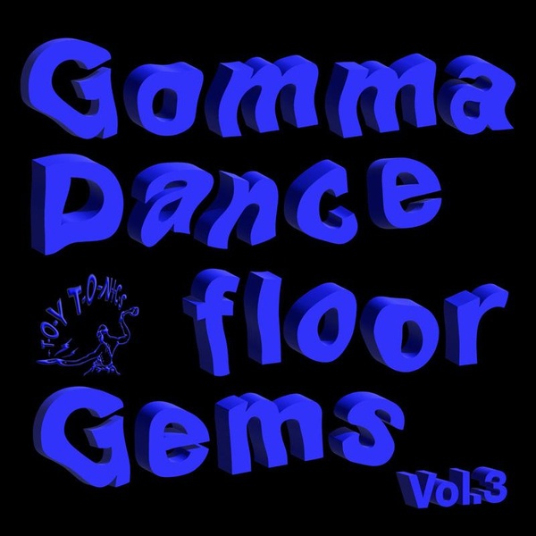 GOMMA DANCEFLOOR GEMS VOL 3