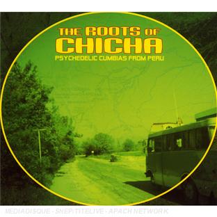 Roots of chicha psychedelic cumbias from/inclus livret