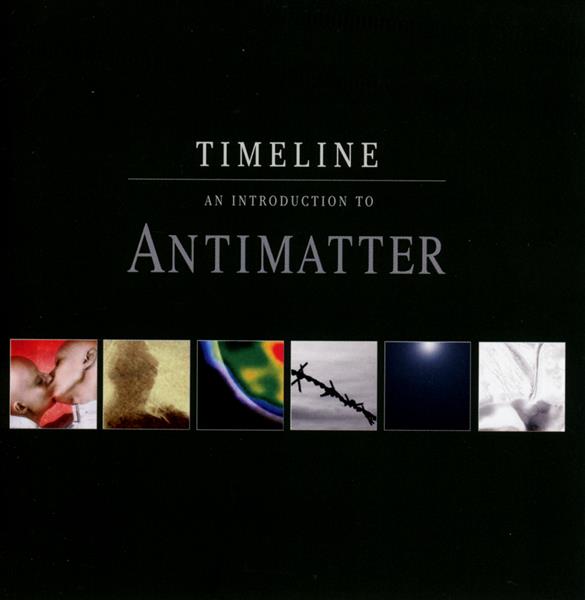 Timeline An introduction to Antimatter