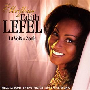 Le meilleur de Edith Lefel : la voix du zouk