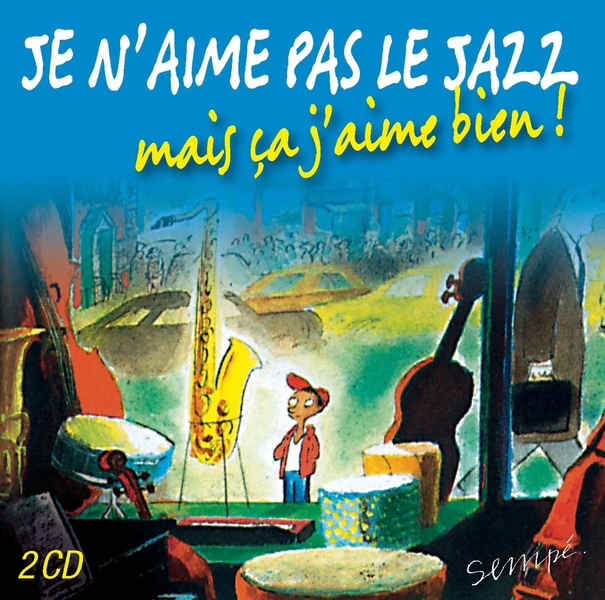 Je n'aime pas le jazz, mais ça j'aime bien !