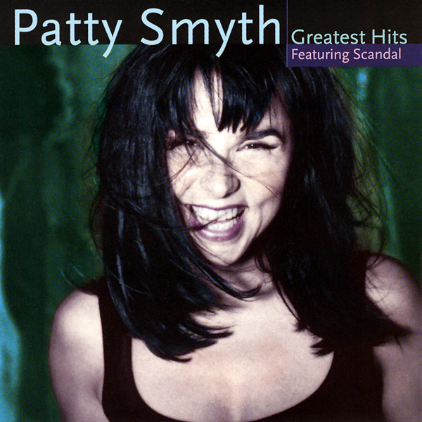 Patty smyth s greatest hits featuring scandal