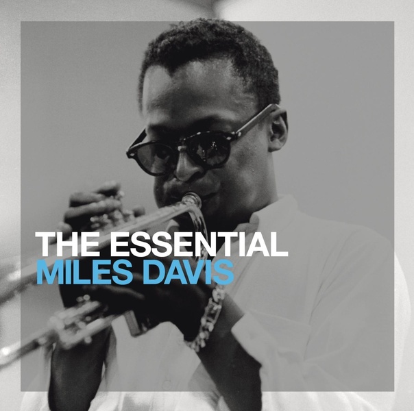 The Essential : Miles Davis