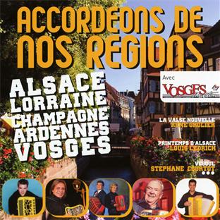 Accordéons de nos régions : Alsace Lorraine Champagne Ardennes Vosges