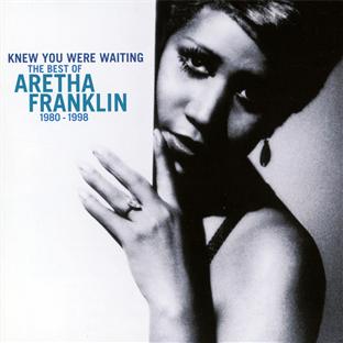 Knew you were waiting: the best of Aretha Franklin 1980-1998