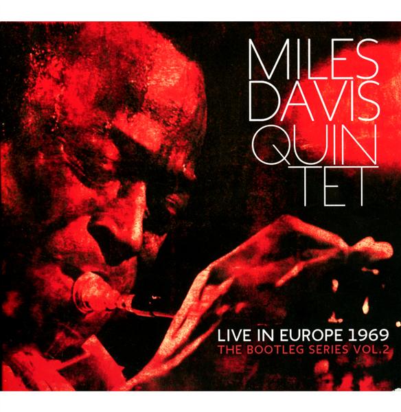 Miles davis quintet: live in europe 1969 the bootleg series vol. 2