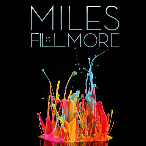 Miles at the Fillmore: Miles Davis 1970: The Bootleg Series, Vol. 3