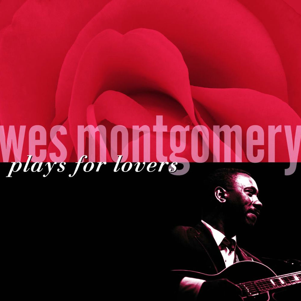WES MONTGOMERY PLAYS FOR LOVER