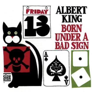 Born under a bad sign