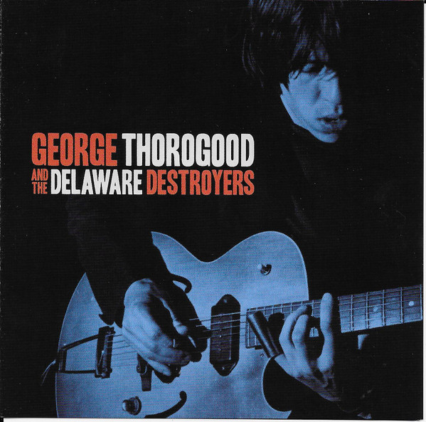 George Thorogood and the Delaware Destroyers