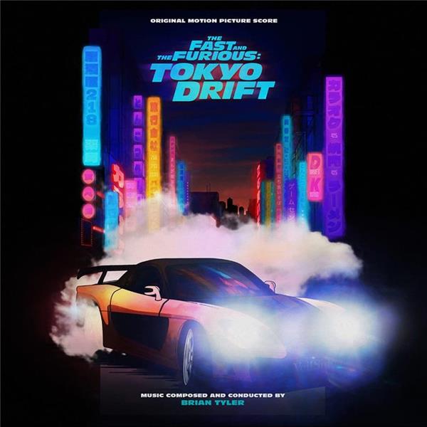 The Fast and the Furious: Tokyo Drift (Original Score)