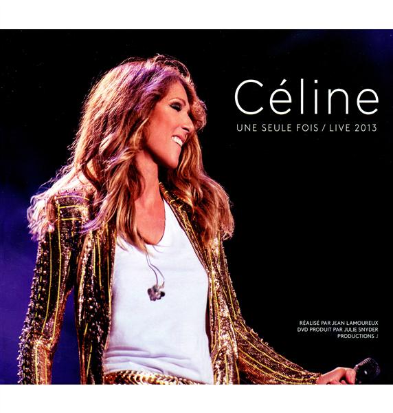Céline... une seule fois / live 2013