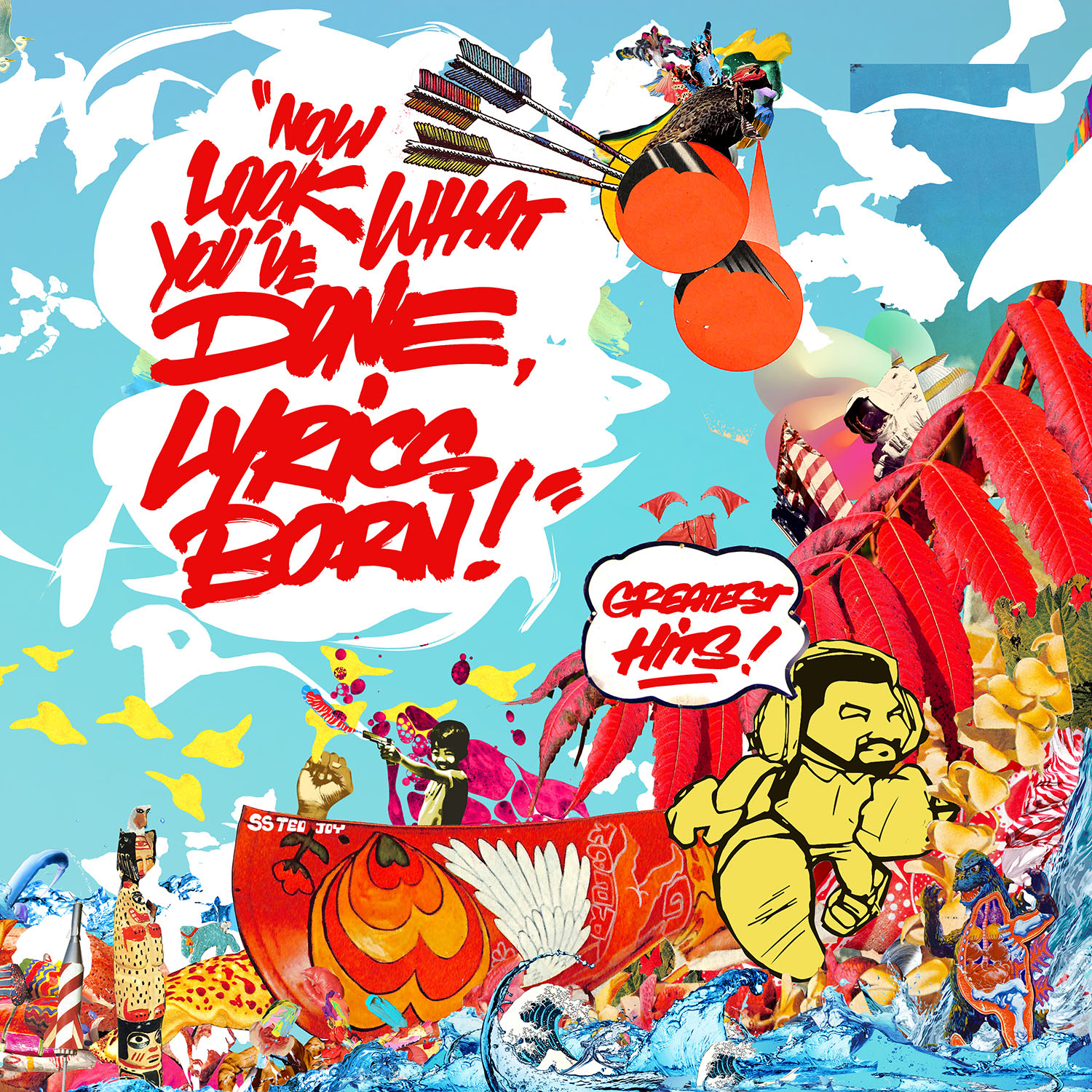 Now Look What You've Done: Lyrics Born! Greatest Hits