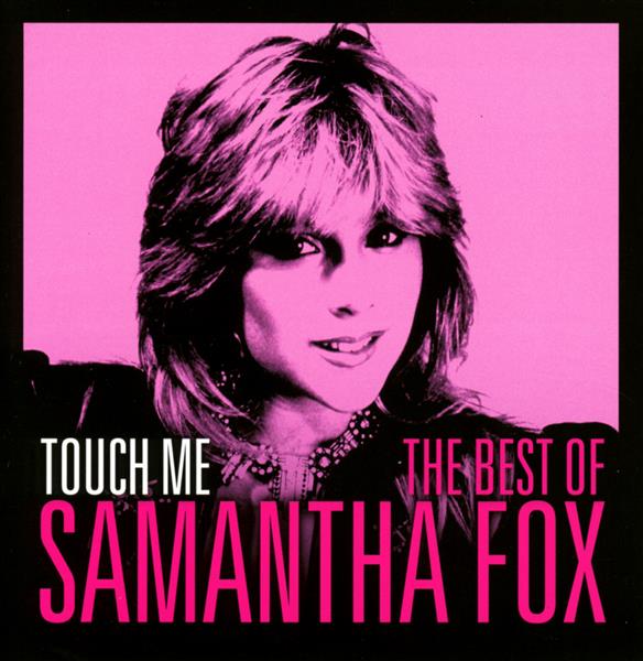 Touch me the very best of Samantha Fox