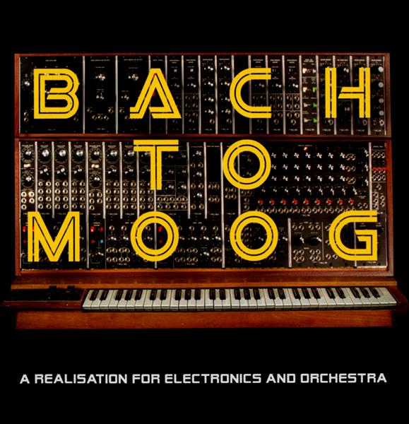 Bach to Moog: A Realisation for Electronics and Orchestra