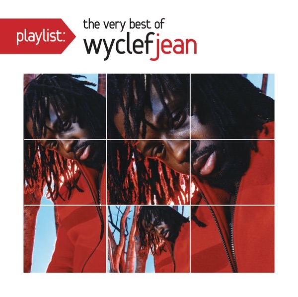 Playlist The very best of Wyclef Jean