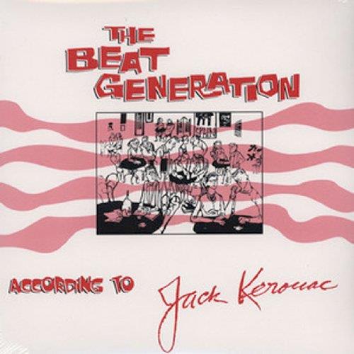 The Beat Generation According To Jack Kerouac