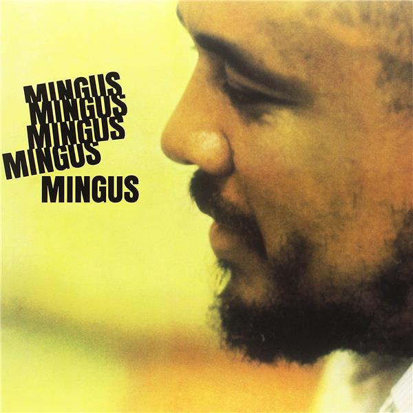 Mingus Mingus Mingus Mingus Mingus