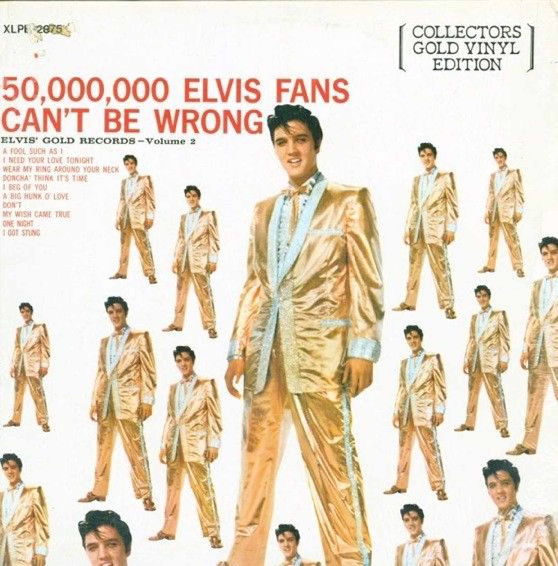 50,000,000 Elvis Fans Can'T Be Wrong