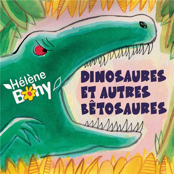 Dinosaures et autres bêtosaures