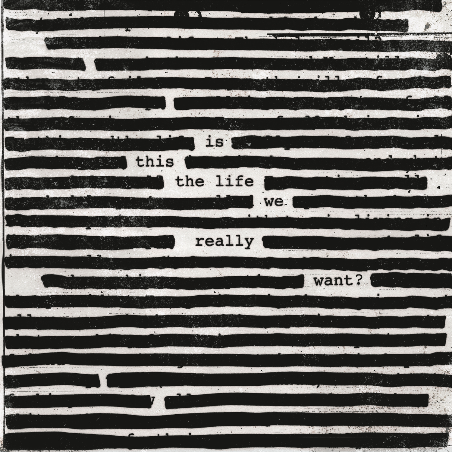 Is This the Life We Really Want?