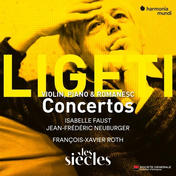 Ligeti: Violin Concerto - Concert Românesc - Piano Concerto