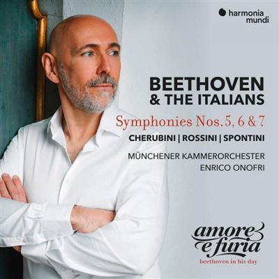 Beethoven : The Italians – Symphonies Numbers 5, 6 & 7 – Cherubini, Rossini & Spontini