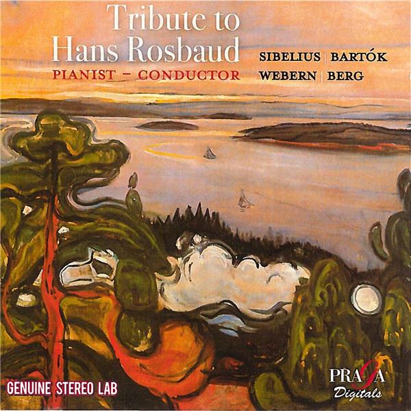 Tribute to Hans Rosbaud - Berg : 3 Pièces op.6. - Webern : 6 Pièces op.6 - Sibelius : Valse triste.