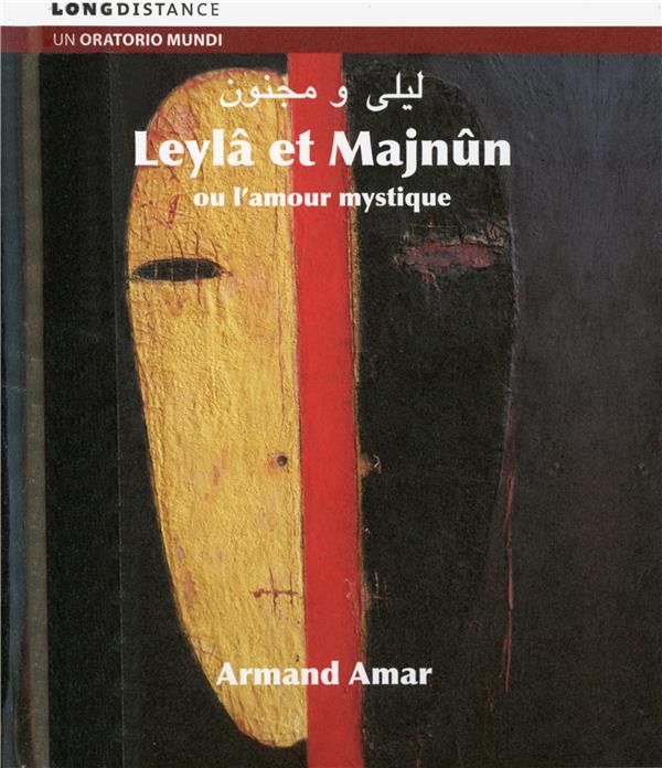 Leylâ et Majnûn ou l'amour mystique