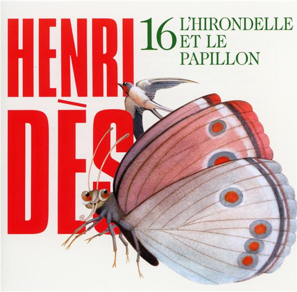 L'hirondelle et le papillon /vol.16