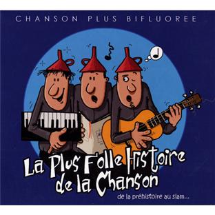 La plus folle histoire de la chanson, de la préhistoire au slam...
