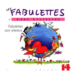 Les fabulettes d'Anne Sylvestre /vol.14 : fabulettes aux oiseaux