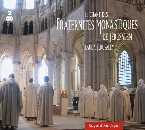 Le chant des Fraternités monastiques de Jérusalem - Lauda Jerusalem
