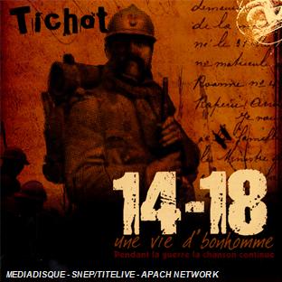 14-18 Une vie d'bonhomme : pendant la guerre la chanson continue