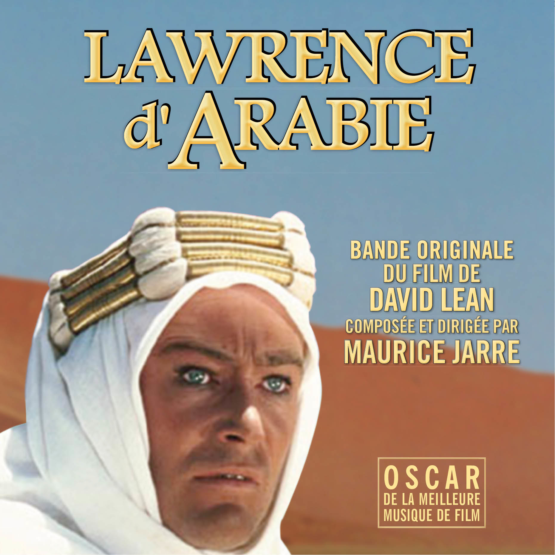 Lawrence d'Arabie - Bande originale du film & les musiques de Maurice Jarre pour David Lean