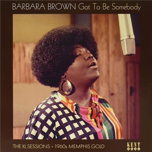 GOT TO BE SOMEBODY-THE XL SESSIONS MEMPHIS GOLD