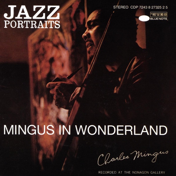 Jazz Portraits: Mingus in Wonderland