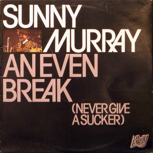 An Even Break (Never Give A Sucker)