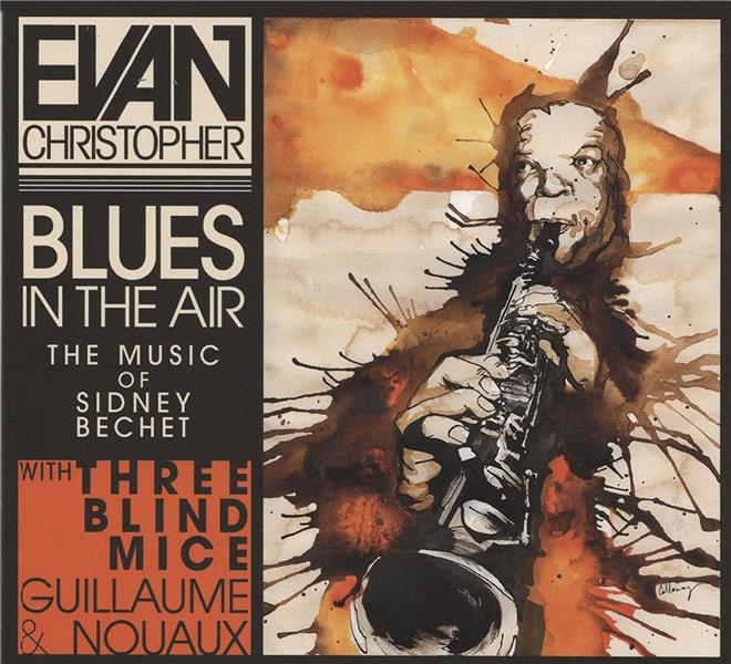 Blues In The Air : The Music Of Sidney Bechet
