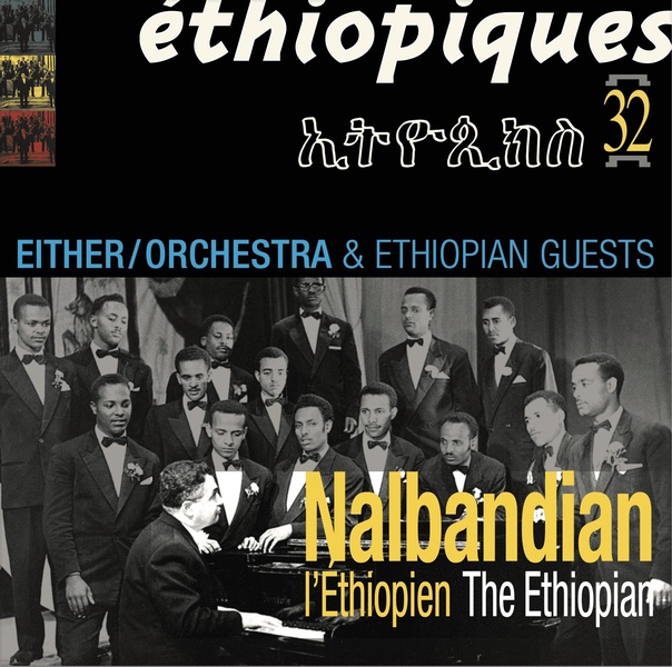 Éthiopiques 32 / Nalbandian l'Éthiopien