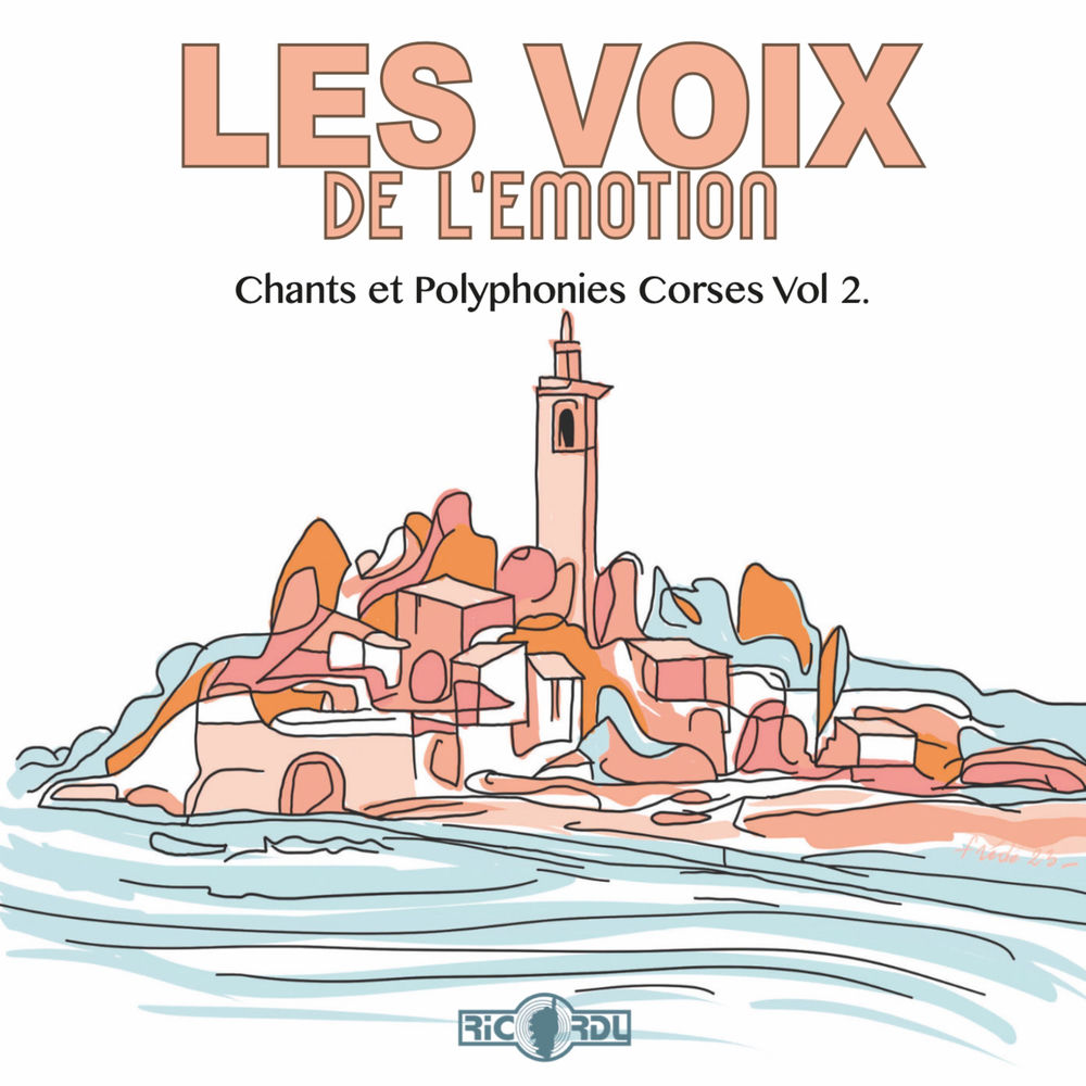 Les voix de l'émotion / Chants et polyphonies corses, Volume 1
