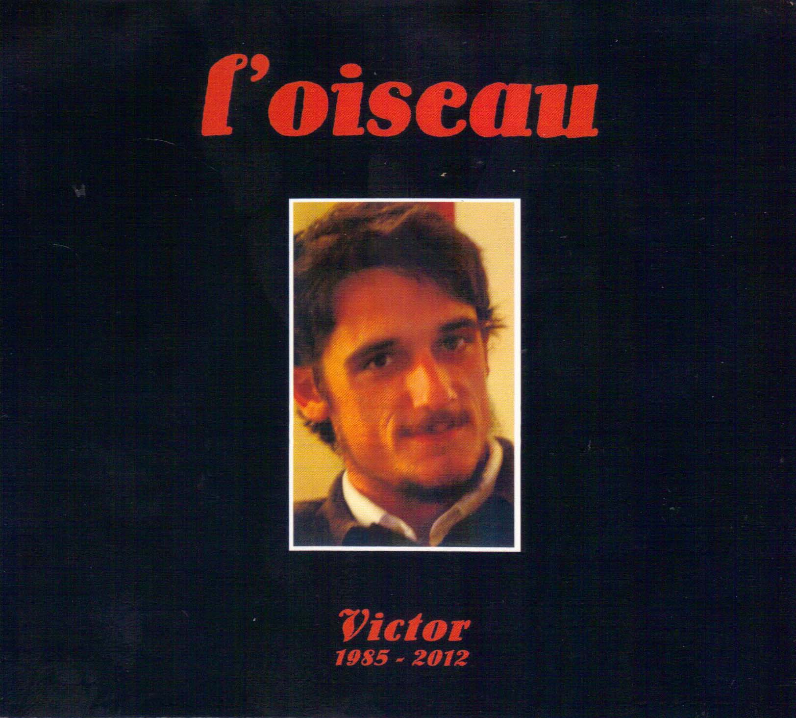 L'Oiseau - Victor 1985 - 2012