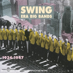 Swing era big bands 1934 / 1947