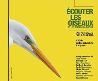 Écouter les oiseaux - L'école audio-naturaliste française