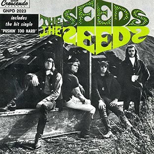 The Seeds "Pushin' Too Hard"
