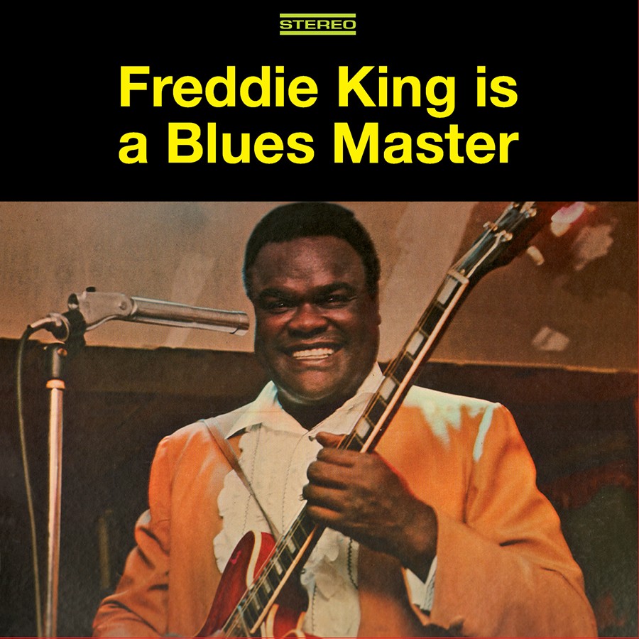 Freddie King Is A Blues Master