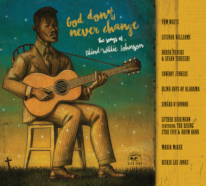 God Don't ever Change/The Songs Of Blind Willie Johnson