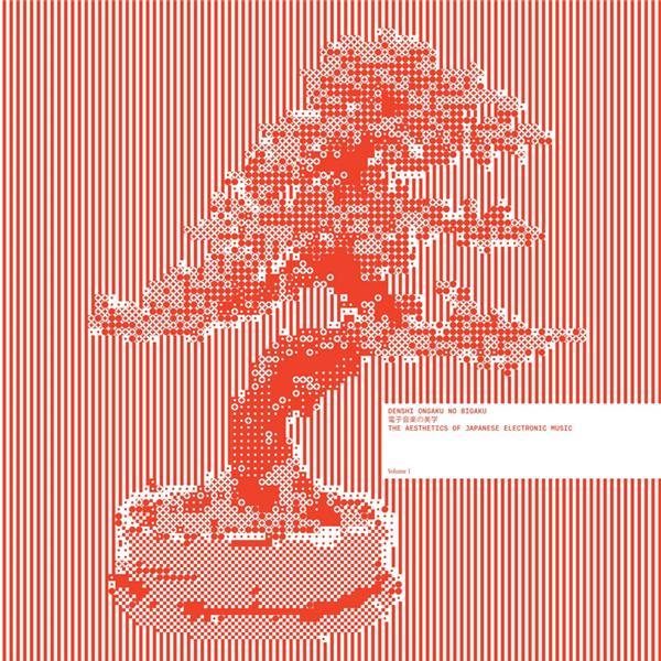 Denshi Ongaku No Bigaku: The Aesthetics Of Japanese Electronic Music Vol. 1